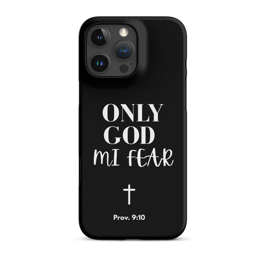 ONLY GOD MI FEAR Phone Case